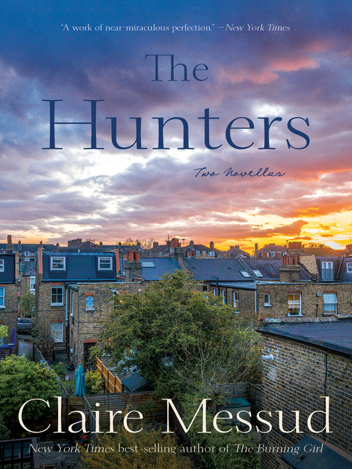 Title details for The Hunters by Claire Messud - Wait list